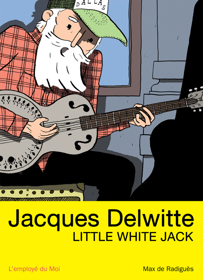 Couverture de Jacques Delwitte, Little White Jack